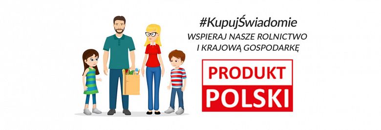 PRODUKT POLSKI – KUPUJ ŚWIADOMIE