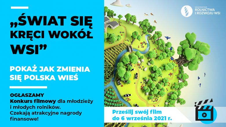 Weź udział w ogólnopolskim konkursie filmowym „Świat się kręci wokół wsi”