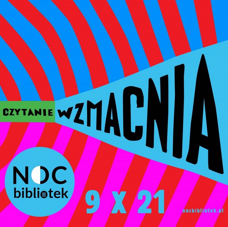 Noc Bibliotek 2021 pod hasłem „Czytanie wzmacnia”