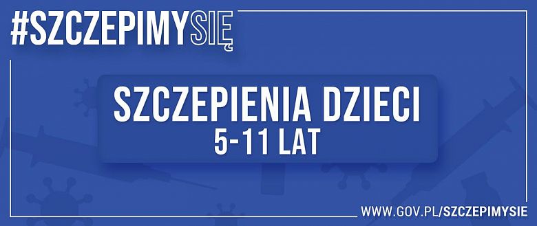 Szczepienia dzieci w wieku 5-11 lat