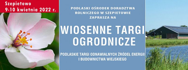 Zaproszenie na Wiosenne Targi Ogrodnicze