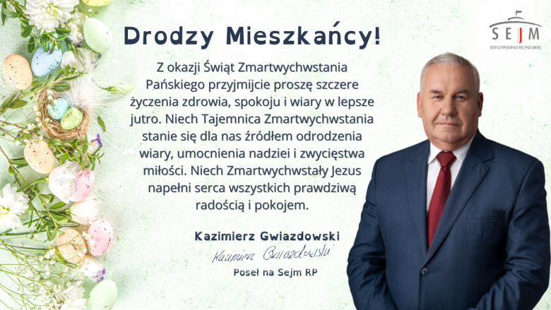 Życzenia Wielkanocne Posła Kazimierza Gwiazdowskiego