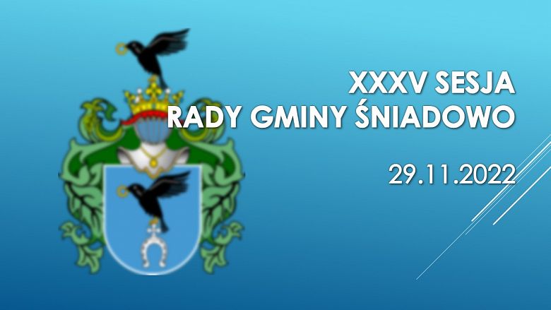 [NA ŻYWO] Transmisja XXXV sesji Rady Gminy Śniadowo