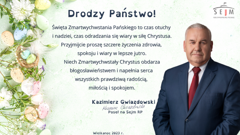 Życzenia Posła Kazimierza Gwiazdowskiego